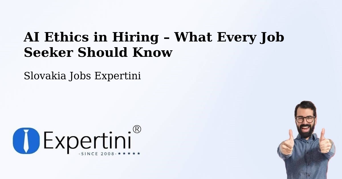AI Ethics in Recruitment & Hiring – Dobšiná - Dobšiná, Slovakia Jobs Expertini